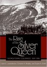 The Rise Of The Silver Queen Georgetown Colorado 18591896