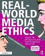 RealWorld Media Ethics Inside the Broadcast and Entertainment Industries