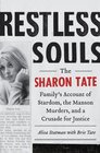 Restless Souls: The Sharon Tate Family\'s Account of Stardom, the Manson Murders, and a Crusade for Justice