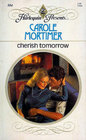 Cherish Tomorrow (Harlequin Presents, No 804)