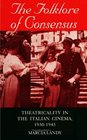 The Folklore of Consensus Theatricality in the Italian Cinema 19301943