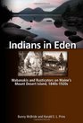 Indians in Eden Wabanakis and Rusticators on Maine's Mt Desert Island