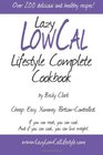 Lazy Low Cal Lifestyle Complete Cookbook