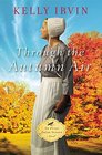 Through the Autumn Air (Every Amish Season, Bk 3)