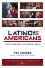Latino Americans The 500Year Legacy That Shaped a Nation