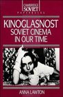 Kinoglasnost  Soviet Cinema in our Time