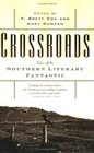 Crossroads  Tales of the Southern Literary Fantastic