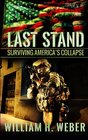 Last Stand Surviving America's Collapse