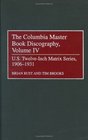 The Columbia Master Book Discography Volume IV  US TwelveInch Matrix Series 19061931