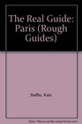 The Real Guide Paris
