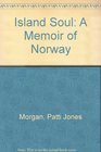 Island Soul A Memoir of Norway