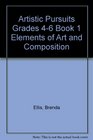Artistic Pursuits Grades 46 Book 1 Elements of Art and Composition