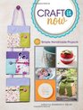 Craft It Now: 75+ Simple Handmade Projects
