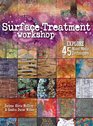 Surface Treatment Workshop Explore 45 MixedMedia Techniques