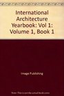 International Architecture Yearbook/Book 1