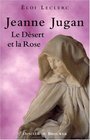 Jeanne jugan le desert et la rose
