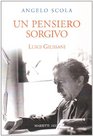 Un pensiero sorgivo Sugli scritti di Luigi Giussani