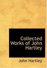 Collected Works of John Hartley