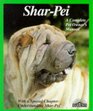SharPei Everything About Purchase Care Nutrition Breeding Behavior and Training