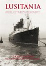 LUSITANIA An Illustrated Biography