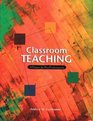 Classroom Teaching A Primer for New Professionals