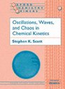Oscillations Waves and Chaos in Chemical Kinetics