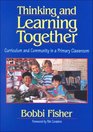 Thinking and Learning Together  Curriculum and Community in a Primary Classroom