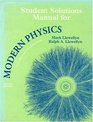 Student Solutions Manual for Modern Physics 4e