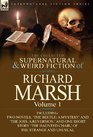 The Collected Supernatural and Weird Fiction of Richard Marsh Volume 1Including Two Novels 'The Beetle A Mystery' and 'The Joss A Reversion ' an
