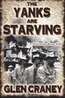 The Yanks Are Starving A Novel of the Bonus Army