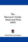The Dissector's Guide Head And Neck