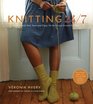 Knitting 24/7 30 Projects to Knit Wear and Enjoy On the Go and Around the Clock