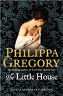 The Little House. Philippa Gregory