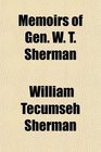 Memoirs of Gen W T Sherman