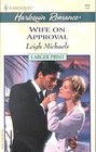 Wife on Approval (Hiring Ms. Right, Bk 3) (Harlequin Romance, No 3608) (Larger Print)