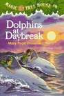 Dolphins at Daybreak (Magic Tree House, No 9)