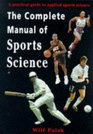 The Complete Manual of Sports Science A Practical Guide to Applied Sports Science