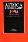 Africa Bibliography 1994 Works on Africa published during 1994