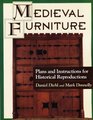 Medieval Furniture Plans and Instructions for Historical Reproductions
