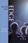 From the Edge of the Crowd Meditations for Lent