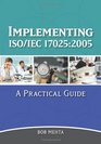 Implementing ISO/IEC 17025 2005 A Practical Guide
