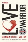 Love Warrior (Oprah's Book Club): A Memoir