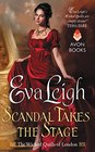 Scandal Takes the Stage (Wicked Quills of London, Bk 2)
