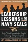 The Leadership Lessons of the US Navy SEALS BattleTested Strategies for Creating Successful Organizations and Inspiring Extraordinary Results