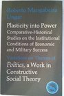 Politics Volume 2 ComparativeHistorical Studies on the Institutional Conditions of Economic and Military Success A Work in Constructive Social Theory