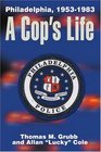 A Cop's Life Philadelphia 19531983