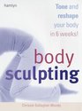 Body Sculpting Tone and Reshape Your Body in 6 Weeks