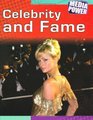 Celebrity and Fame
