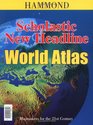Scholastic/new Headline World Atlas