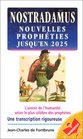 Nostradamus nouvelles prophties jusqu'en 2025